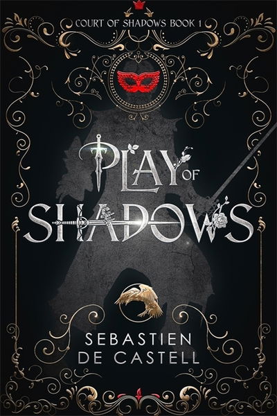 Cover for Sebastien de Castell · Play of Shadows : Thrills, Wit And Swordplay with a new generation of the Greatcoats! (Paperback Book) (2024)