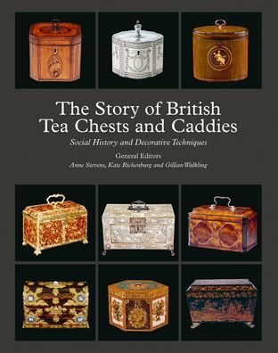 Cover for Marian Walecki · The Story of British Tea Chests and Caddies: Social History and Decorative Techniques (Hardcover Book) (2022)
