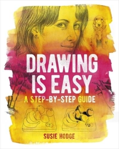 Cover for Susie Hodge · Drawing Is Easy (Buch) (2018)