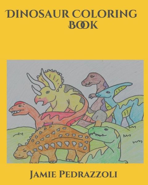 Cover for Jamie Pedrazzoli · Dinosaur Coloring Book (Paperback Book) (2018)