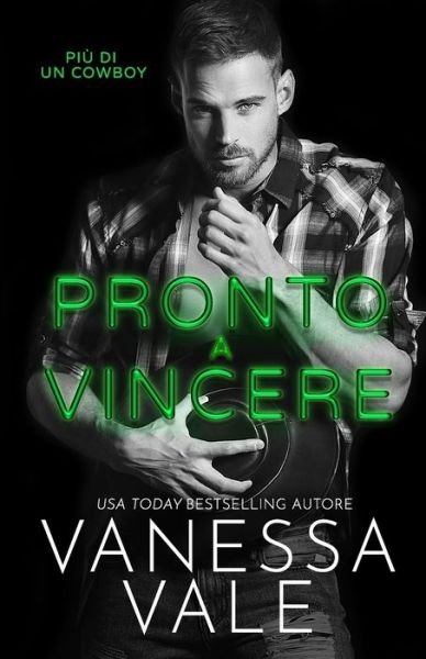 Cover for Vanessa Vale · Pronto a vincere (Taschenbuch) (2021)
