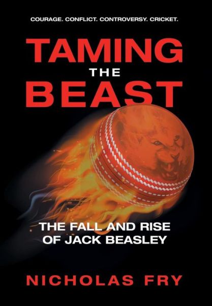 Taming the Beast - Nicholas Fry - Books - Xlibris Au - 9781796000467 - February 12, 2019
