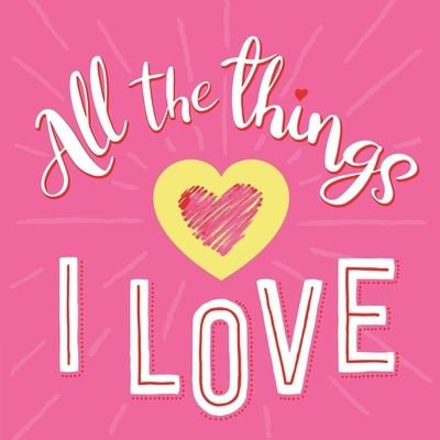 Cover for Igloobooks · All the Things I Love (Paperback Book) (2021)