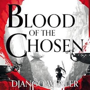 Cover for Django Wexler · Blood of the Chosen: Burningblade and Silvereye, Book 2 - Burningblade and Silvereye (Lydbog (CD)) [Unabridged edition] (2021)