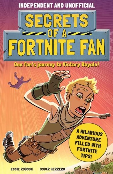 Cover for Eddie Robson · Secrets of a Fortnite Fan (Independent &amp; Unofficial) (Paperback Book) (2021)