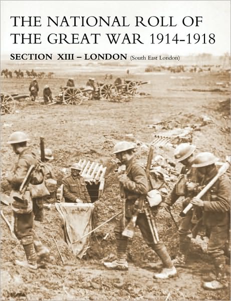 Cover for Naval &amp; Military Press · National Roll of the Great War Section Xiii - London: (South East London) (Pocketbok) (2006)