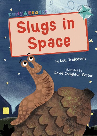Cover for Lou Treleaven · Slugs in Space: (Turquoise Early Reader) (Pocketbok) (2019)