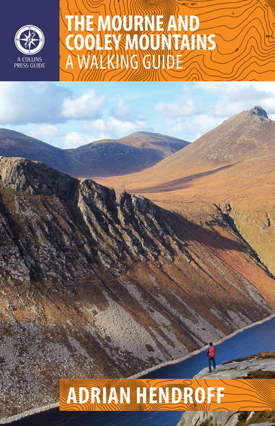 The Mourne and Cooley Mountains: A Walking Guide - Adrian Hendroff - Books - Gill - 9781848893467 - May 21, 2018