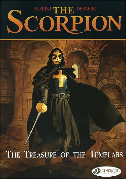 Scorpion the Vol 4 the Treasure of the Templars - Stephen Desberg - Books - Cinebook Ltd - 9781849180467 - August 5, 2010