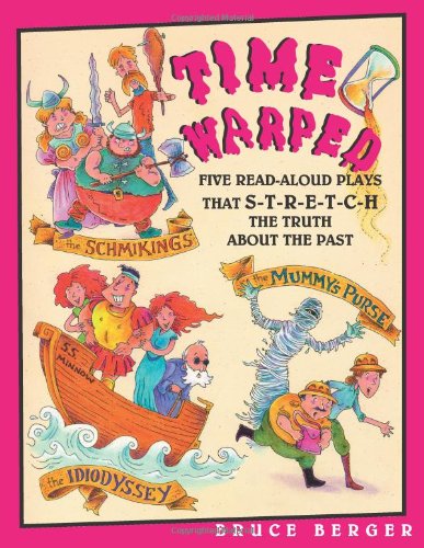 Cover for Bruce Berger · Time Warped: Five Read-Aloud Plays That Stretch the Truth About the Past (Paperback Book) (2010)