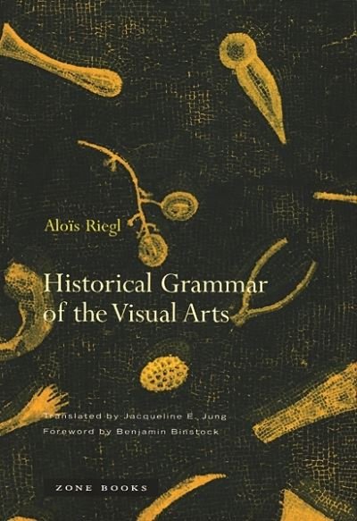 Cover for Alois Riegl · Historical Grammar of the Visual Arts (Paperback Book) (2021)