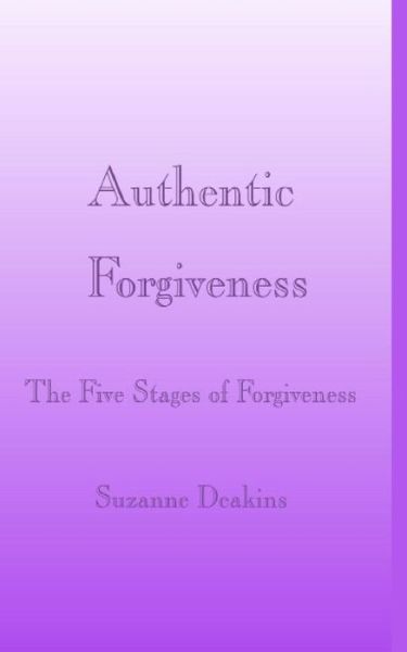 Cover for Suzanne Deakins · Authentic Forgiveness (Paperback Book) (2014)