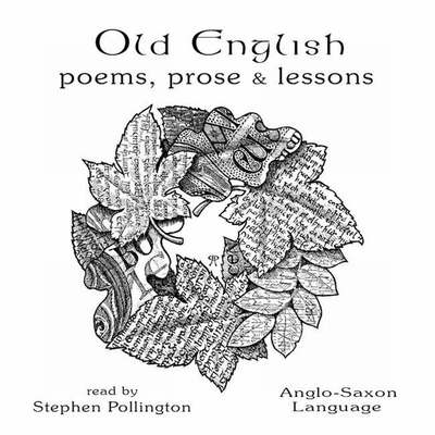 Cover for Stephen Pollington · Old English Poems, Prose and Lessons: Anglo-Saxon Language (Audiobook (CD)) (2007)