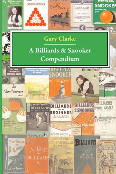 Cover for G Clarke · A Billiards and Snooker Compendium (Paperback Book) (2008)