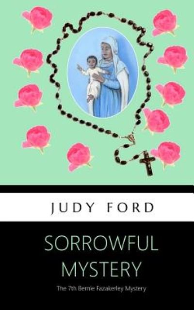 Cover for Judy M Ford · Sorrowful Mystery (Paperback Book) (2018)