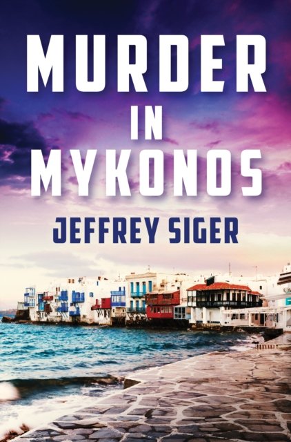 Cover for Jeffrey Siger · Murder in Mykonos (Paperback Book) (2021)