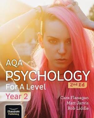 AQA Psychology for A Level Year 2 Student Book: 2nd Edition - Cara Flanagan - Books - Illuminate Publishing - 9781912820467 - September 15, 2020