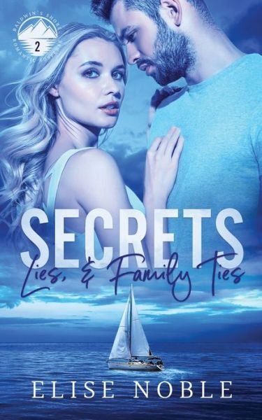 Cover for Elise Noble · Secrets, Lies, and Family Ties (Buch) (2021)