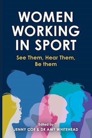 Cover for Women Working in Sport: See Them, Hear Them, Be Them (Paperback Book) (2025)