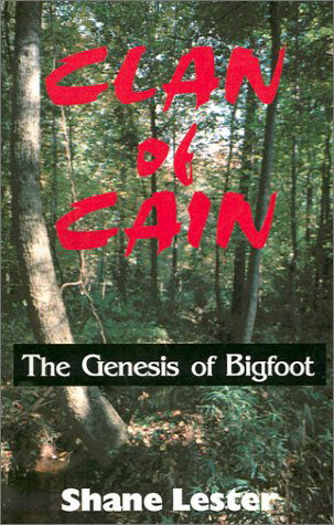Cover for Shane Lester · Clan of Cain: the Genesis of Bigfoot (Paperback Book) (2001)