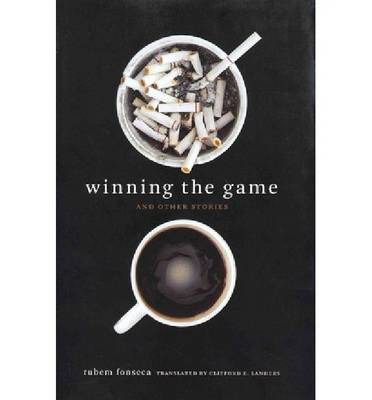 Cover for Rubem Fonseca · Winning the Game and Other Stories (Paperback Book) (2013)