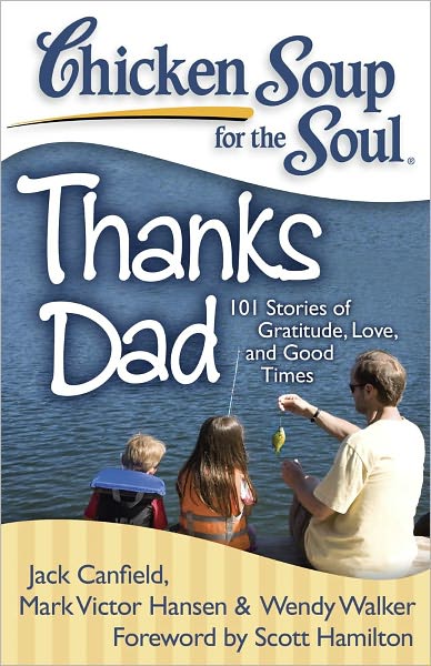 Cover for Canfield, Jack (The Foundation for Self-esteem) · Chicken Soup for the Soul: Thanks Dad: 101 Stories of Gratitude, Love, and Good Times - Chicken Soup for the Soul (Pocketbok) (2010)