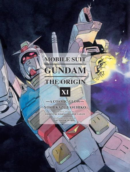 Mobile Suit Gundam: The Origin Volume 11: A Cosmic Glow - Yoshikazu Yashuhiko - Kirjat - Vertical Inc. - 9781941220467 - tiistai 22. syyskuuta 2015