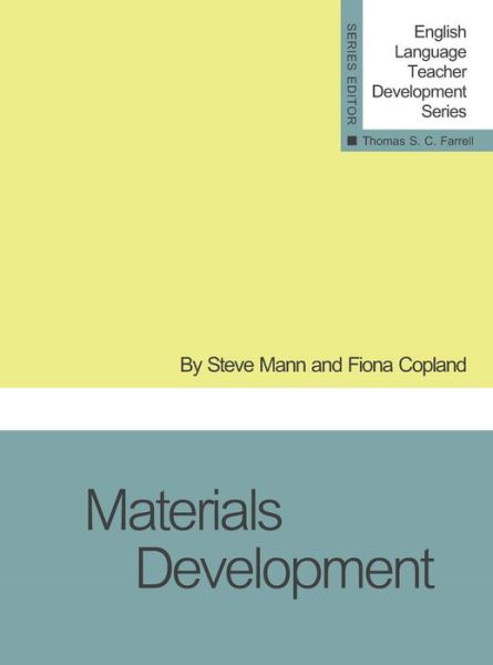 Materials Development - ELT Development Series - Steve Mann - Livres - Teachers of English to Speakers of Other - 9781942223467 - 30 juillet 2015