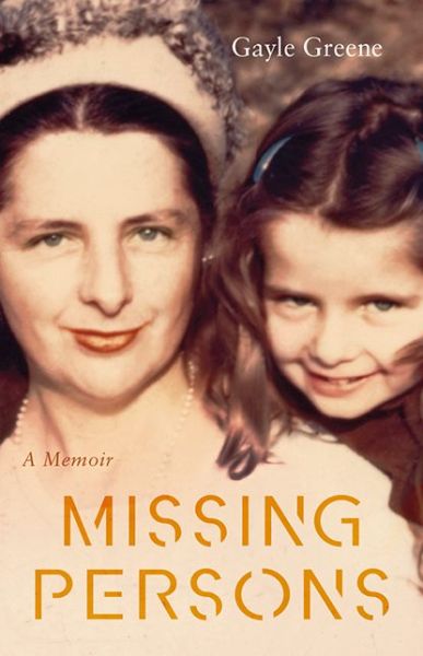 Cover for Gayle Greene · Missing Persons: A Memoir (Paperback Book) (2017)