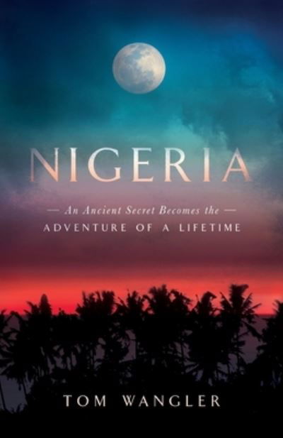 Cover for Tom Wangler · Nigeria (Paperback Bog) (2019)