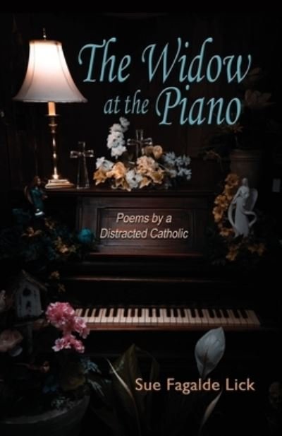 Cover for Sue Fagalde Lick · The Widow at the Piano (Paperback Book) (2020)
