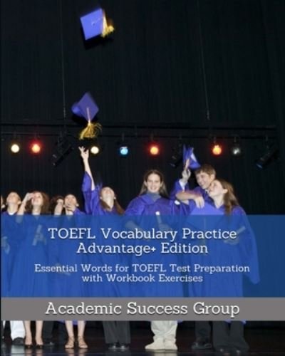 Cover for Academic Success Group · TOEFL Vocabulary Practice Advantage+ Edition (Paperback Book) (2020)