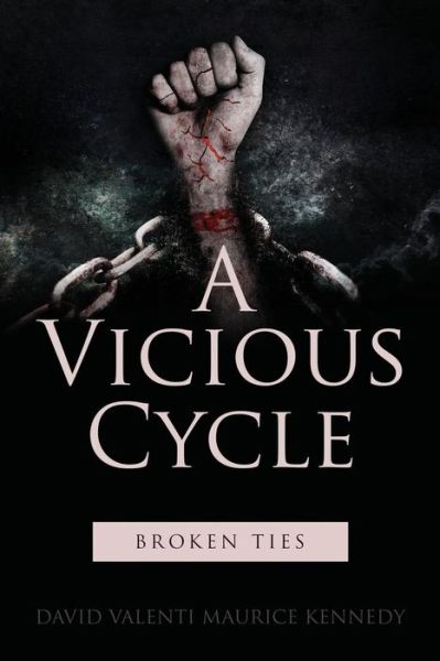 A Vicious Cycle - David Valenti Maurice Kennedy - Bøger - Light Switch Press - 9781949563467 - 28. juni 2019