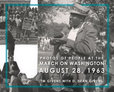 Cover for T M Givens · Photos of People at the March on Washington August 28, 1963 (Hardcover bog) (2021)