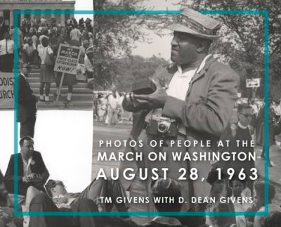 Cover for T M Givens · Photos of People at the March on Washington August 28, 1963 (Innbunden bok) (2021)