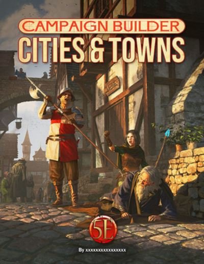 Campaign Builder: Cities and Towns (5e) - Richard Green - Bøger - Paizo Publishing, LLC - 9781950789467 - 4. april 2023
