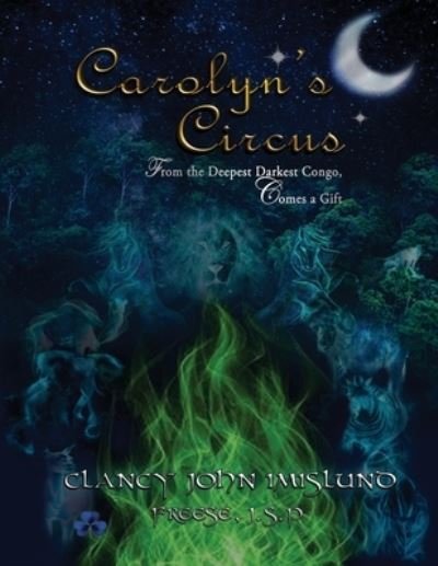 Cover for Clancy John Imislund · Carolyn's Circus (Paperback Book) (2020)