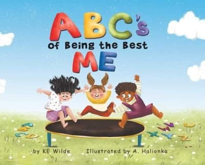 Cover for Ke Wilde · ABC's of Being the Best Me (Inbunden Bok) (2021)