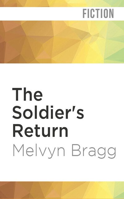Cover for Melvyn Bragg · The Soldier's Return (CD) (2020)