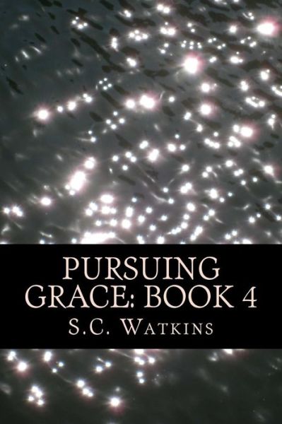 Cover for S C Watkins · Pursuing Grace (Paperback Book) (2017)