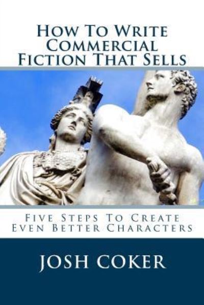 Cover for Josh Coker · How To Write Commercial Fiction That Sells (Paperback Book) (2018)