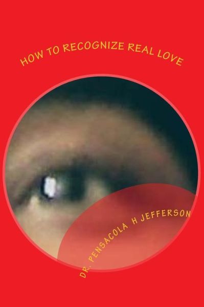 Cover for Pensacola Helene Jefferson · How to Recognize Real Love (Paperback Book) (2018)