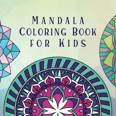 Cover for Young Dreamers Press · Mandala Coloring Book for Kids (Paperback Book) (2019)