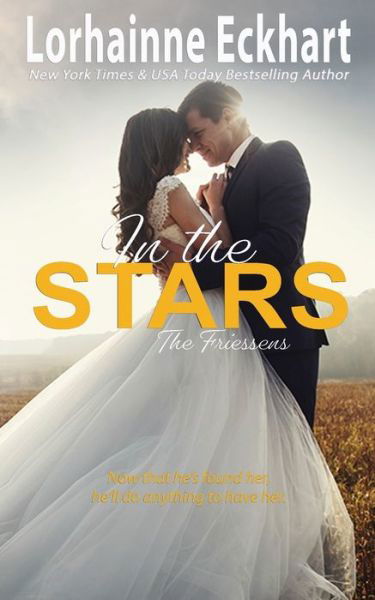 In the Stars - Lorhainne Eckhart - Livros - Lorhainne Eckhart - 9781990590467 - 29 de março de 2022