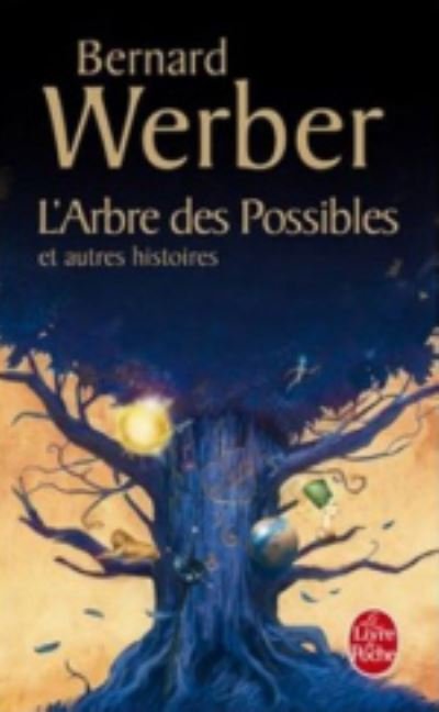 Cover for Bernard Werber · L'arbre des possibles (Paperback Book) (2004)