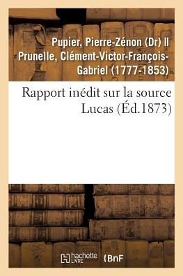 Cover for Pupier-p · Rapport inédit sur la source Lucas (Paperback Book) (2018)