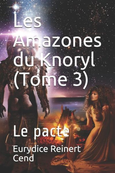 Cover for Eurydice Reinert Cend · Les Amazones du Knoryl (Paperback Book) (2016)