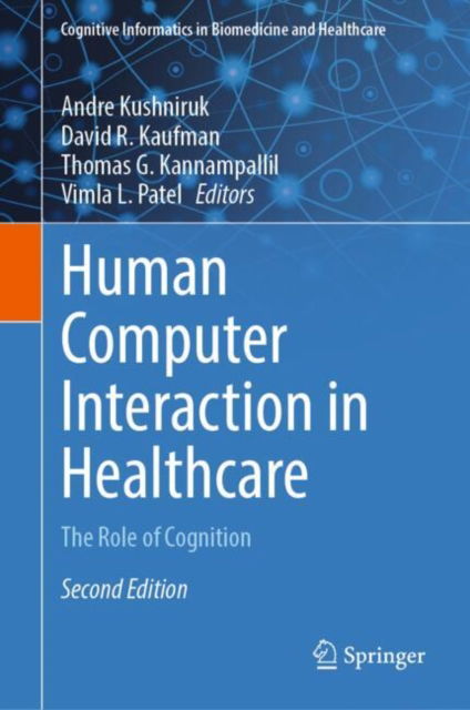 Human Computer Interaction in Healthcare: The Role of Cognition - Cognitive Informatics in Biomedicine and Healthcare (Hardcover Book) [Second Edition 2024 edition] (2024)