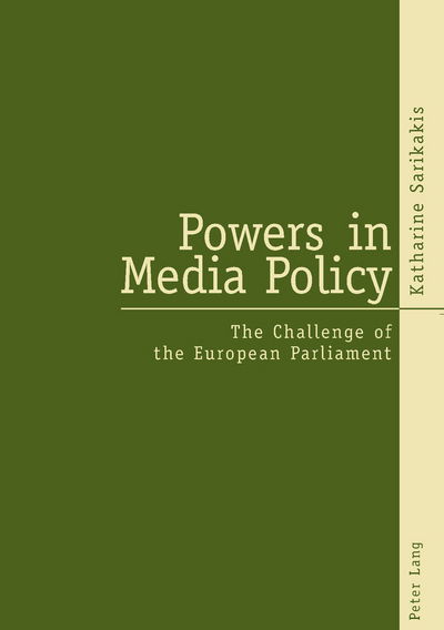 Cover for Katharine Sarikakis · Powers in Media Policy: The Challenge of the European Parliament (Pocketbok) (2004)