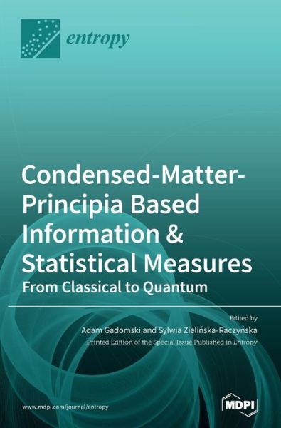 Cover for Condensed-Matter-Principia Based Information &amp; Statistical Measures: From Classical to Quantum (Hardcover Book) (2020)